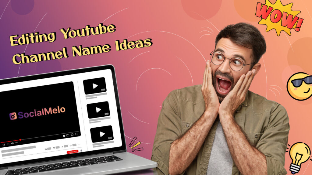850 Best Editing YouTube Channel Name Ideas For 2026