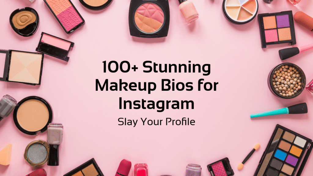 makeup bios for instagram