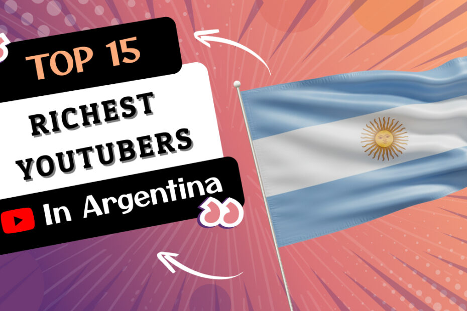 Richest YouTubers in Argentina