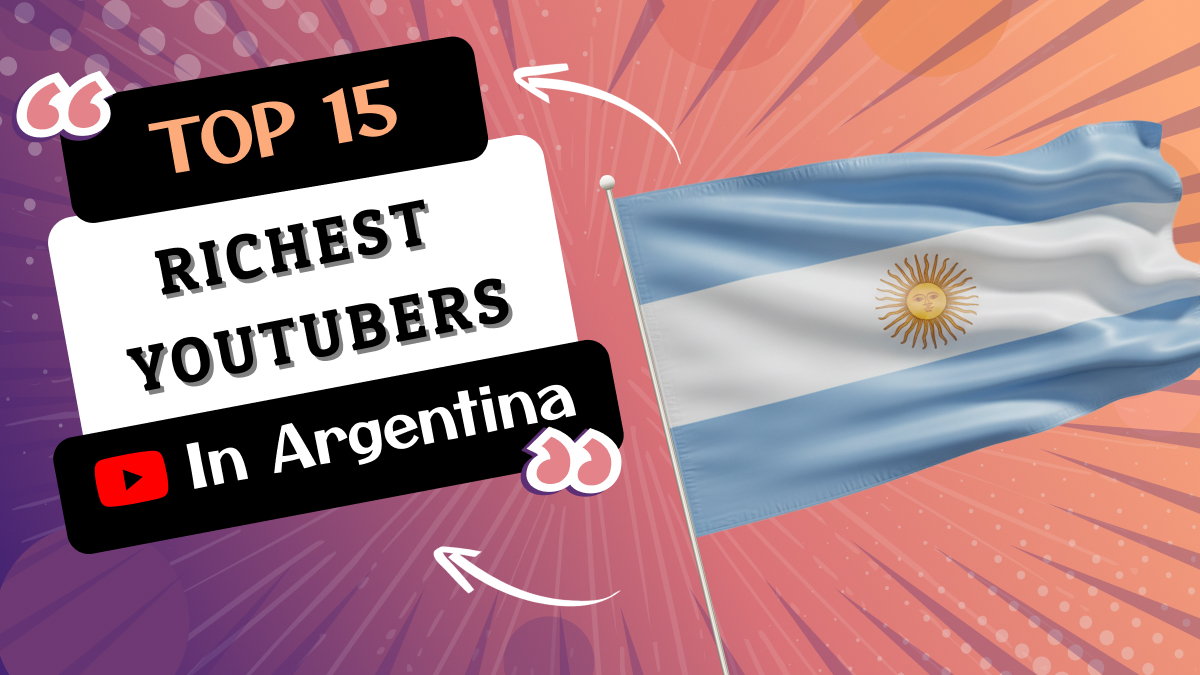 Richest YouTubers in Argentina