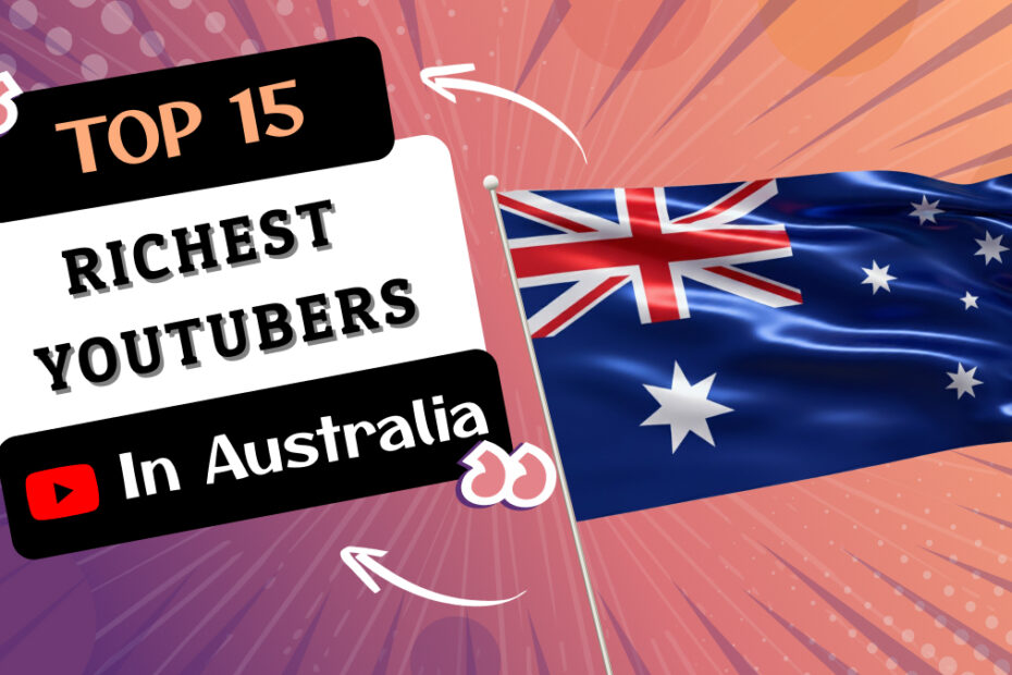 Richest YouTubers in Australia