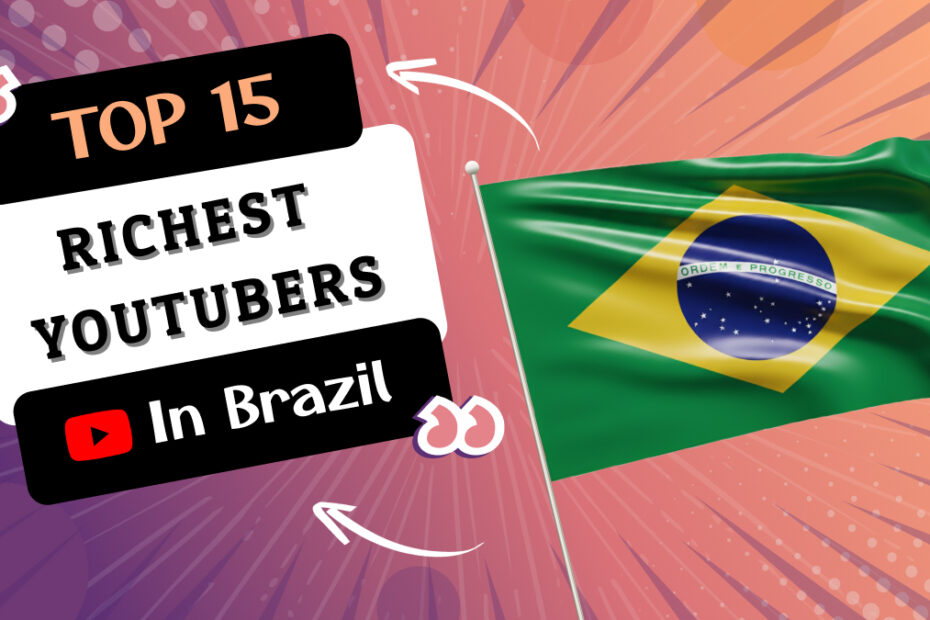 Richest YouTubers in Brazil