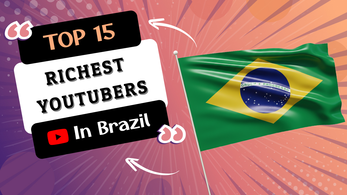 Richest YouTubers in Brazil