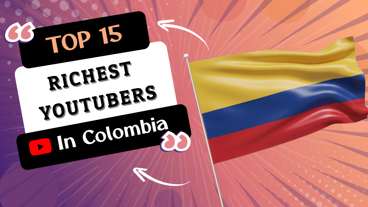 Richest YouTubers in Colombia