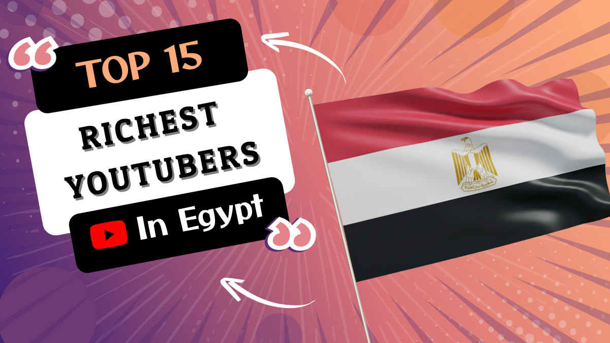 Richest YouTubers in Egypt