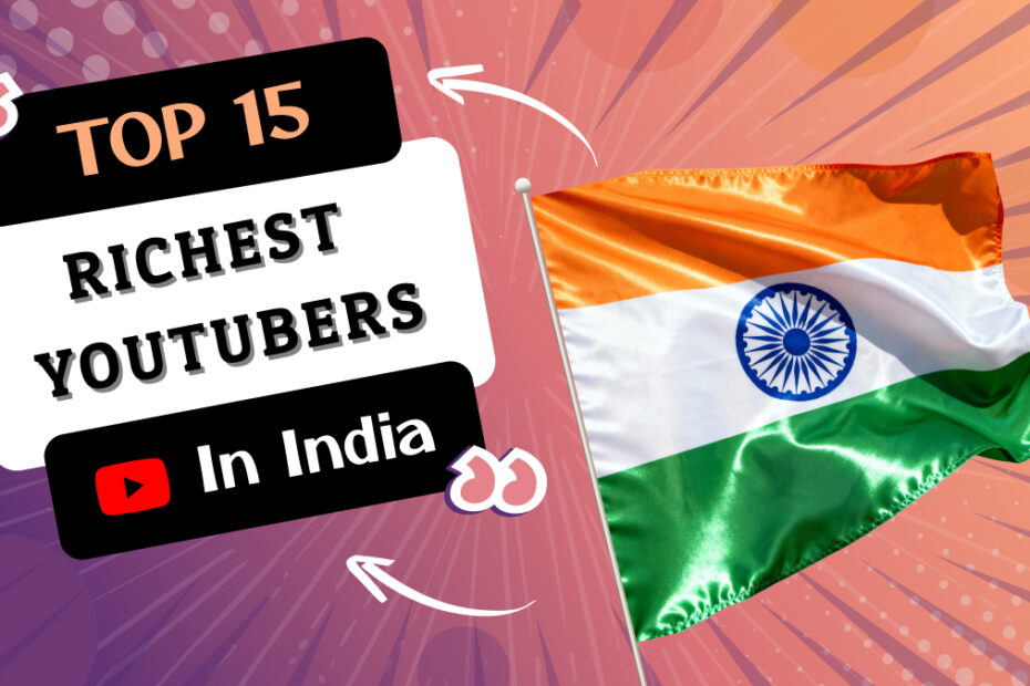Richest YouTubers in India