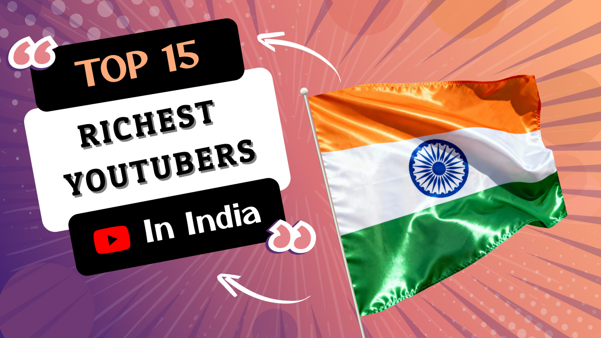 Richest YouTubers in India