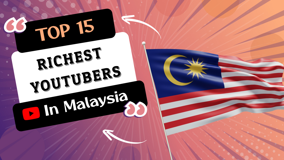 Richest YouTubers in Malaysia