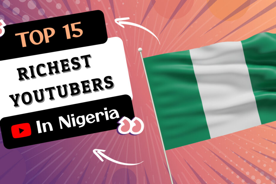 Richest YouTubers in Nigeria