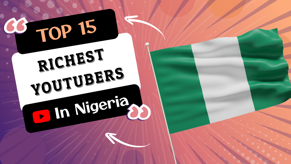 Richest YouTubers in Nigeria