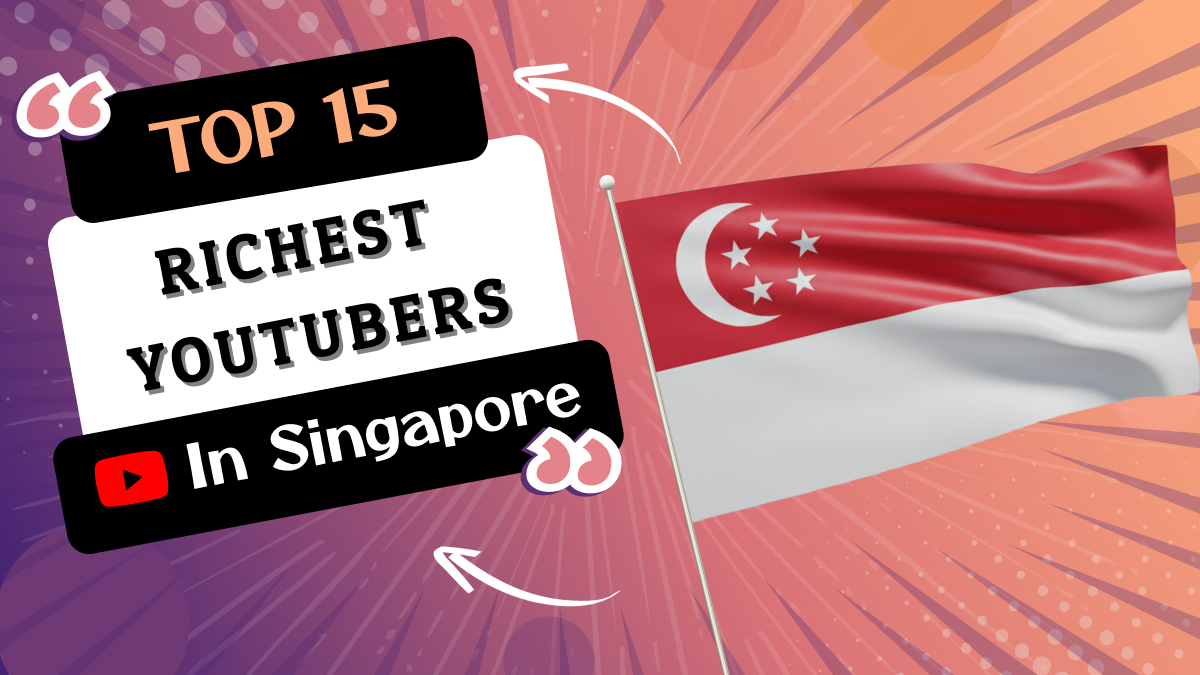 Richest YouTubers in Singapore