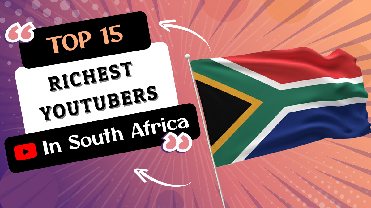 Richest YouTubers in South Africa