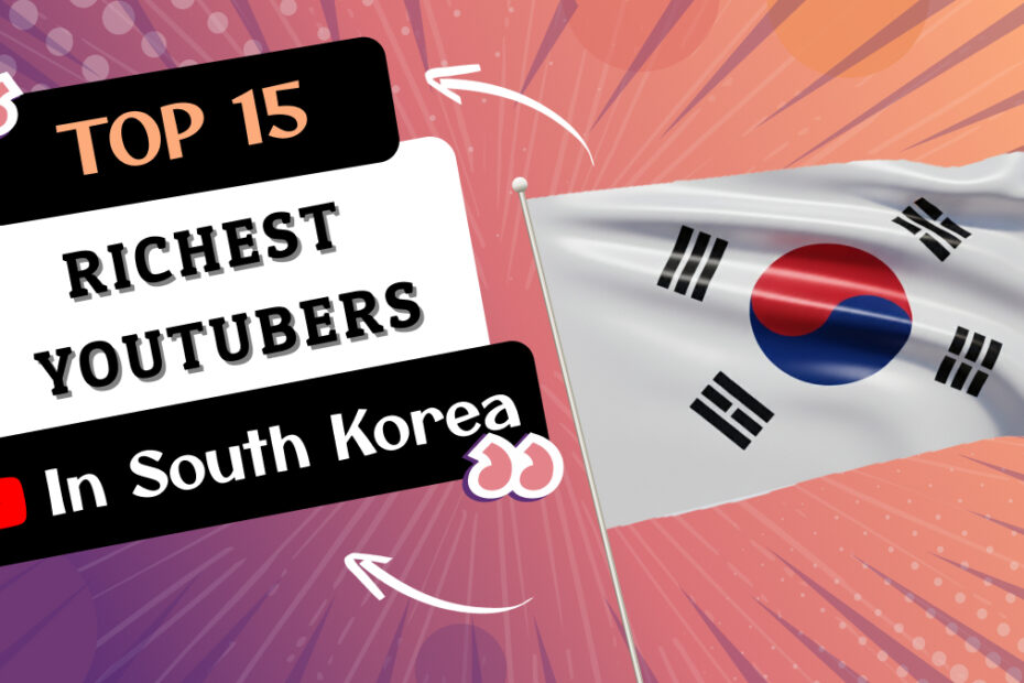 Richest YouTubers in South Korea