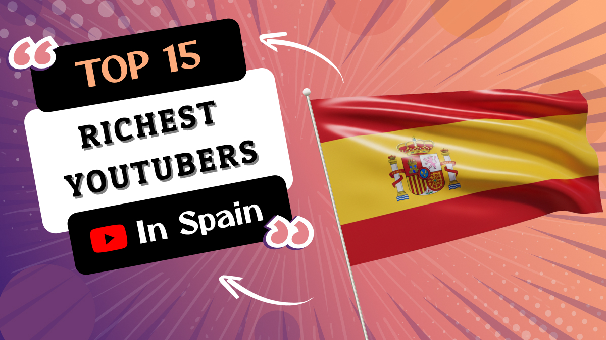 Richest YouTubers in Spain
