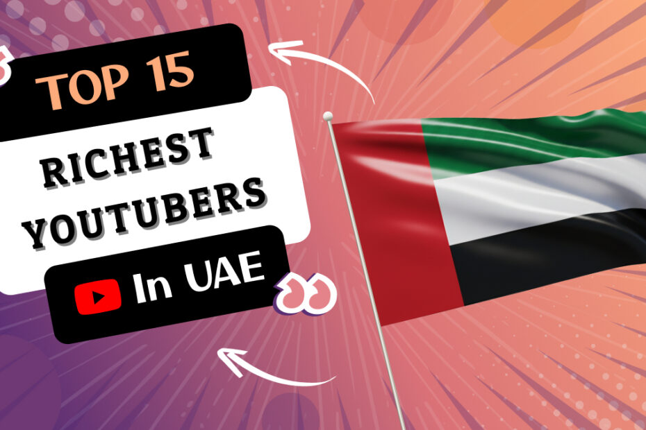 Richest YouTubers in UAE