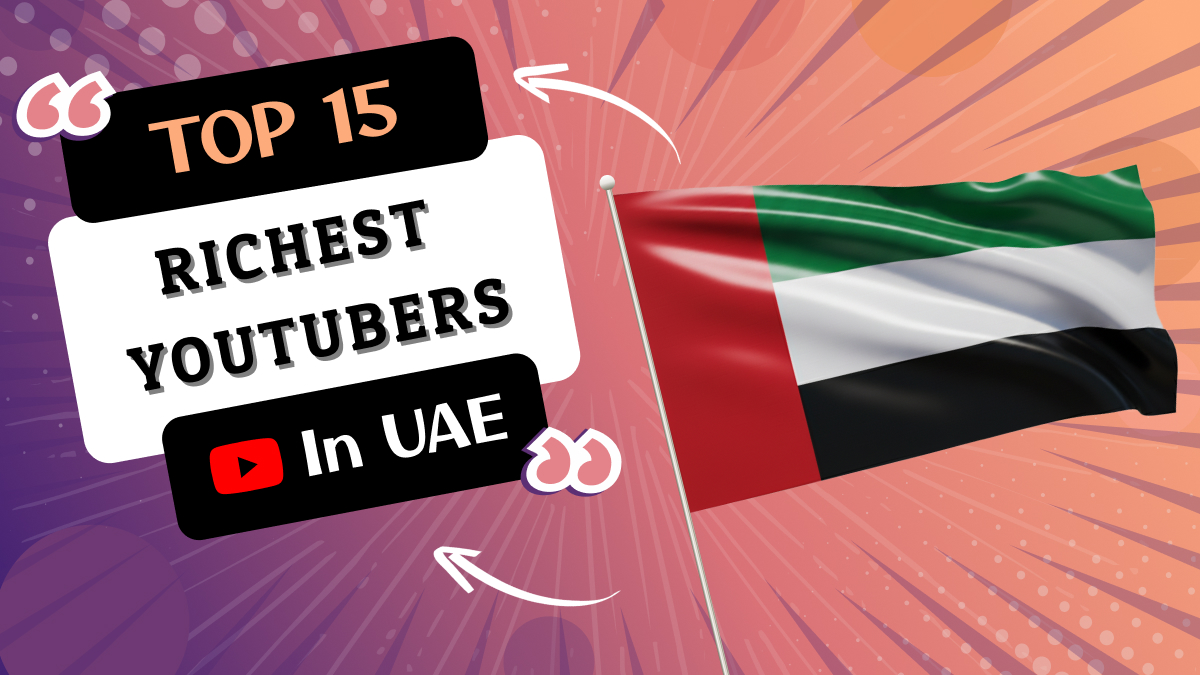 Richest YouTubers in UAE