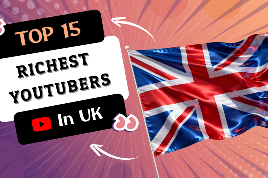Richest YouTubers in UK
