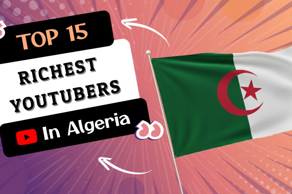Richest YouTubers in Algeria