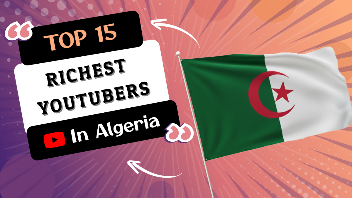 Richest YouTubers in Algeria