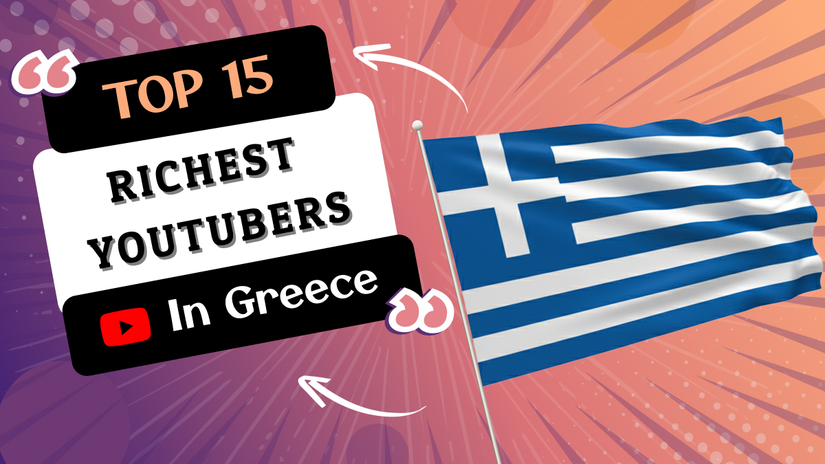 Richest YouTubers in Greece