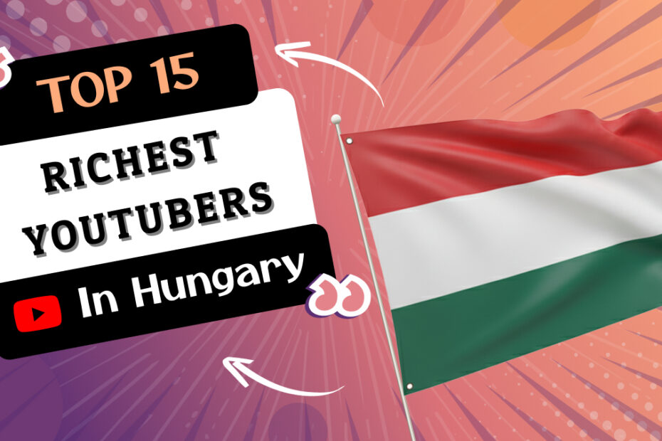 Richest YouTubers in Hungary