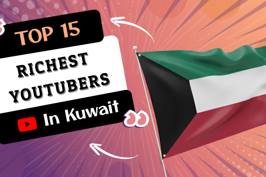 Richest YouTubers in Kuwait