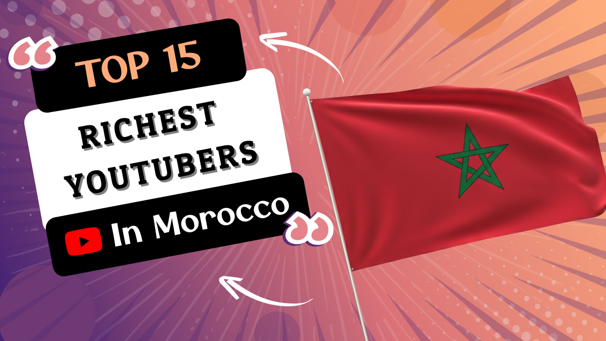 Richest YouTubers in Morocco