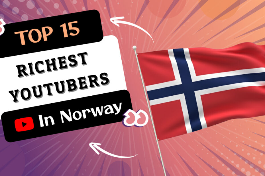 Richest YouTubers in Norway