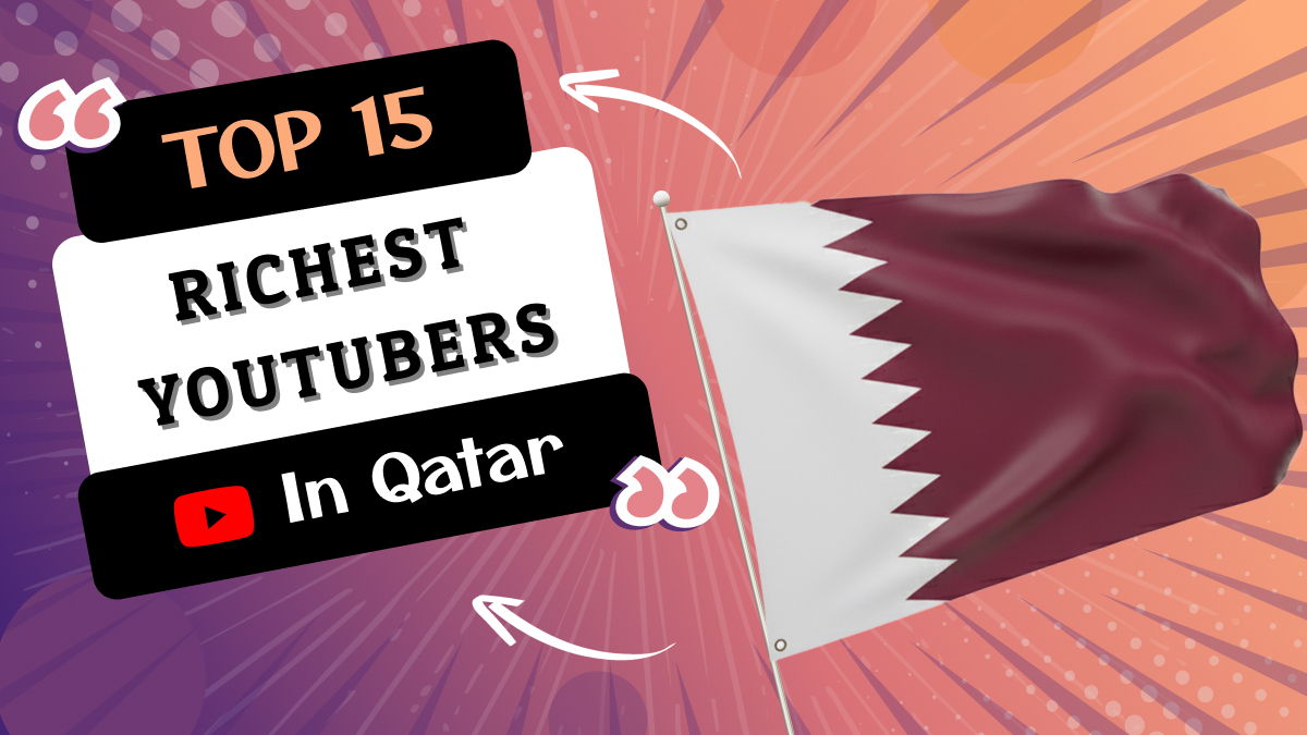 Richest YouTubers in Qatar