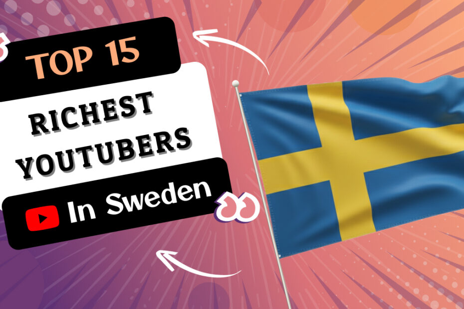 Richest YouTubers in Sweden