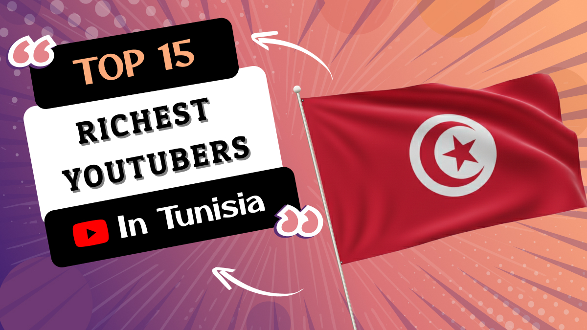 Richest YouTubers in Tunisia
