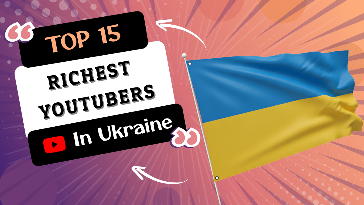 Richest YouTubers in Ukraine