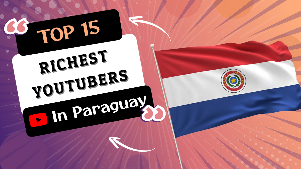Richest YouTubers in Paraguay