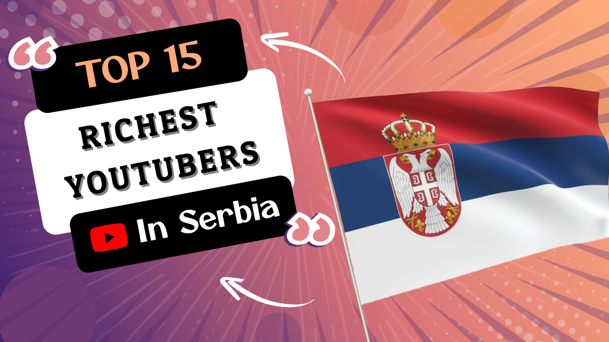 Richest YouTubers in Serbia