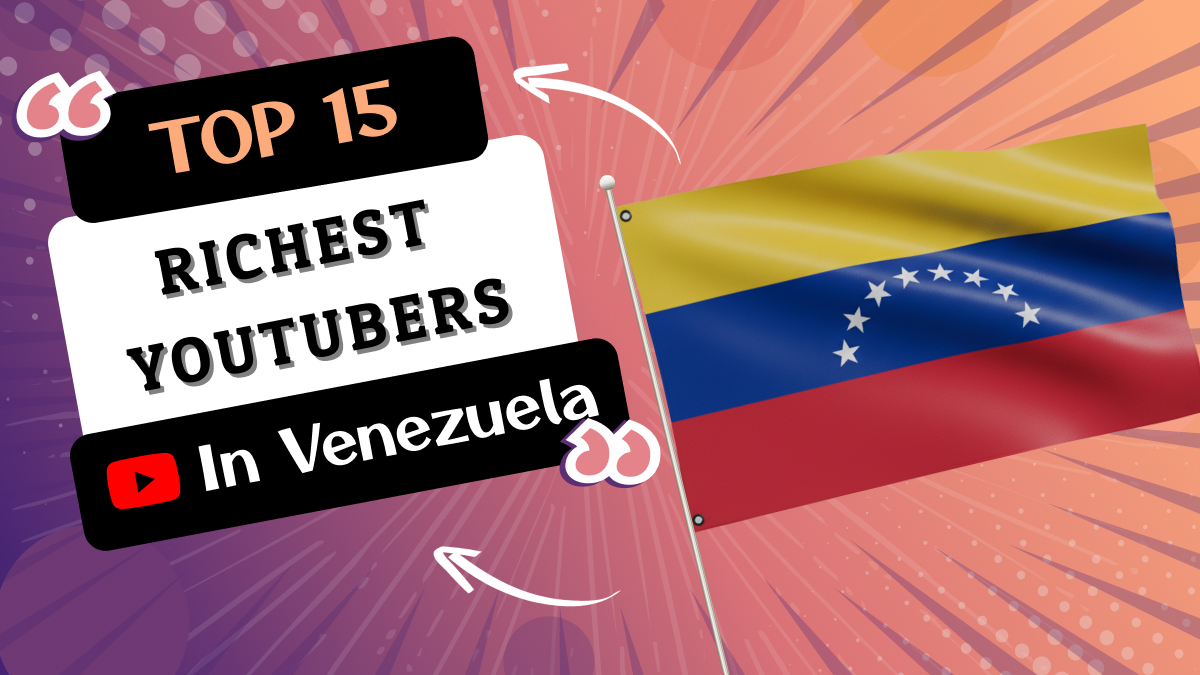 Richest YouTubers in Venezuela