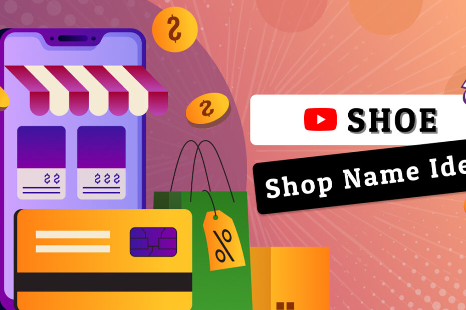 Shoe shop name ideas