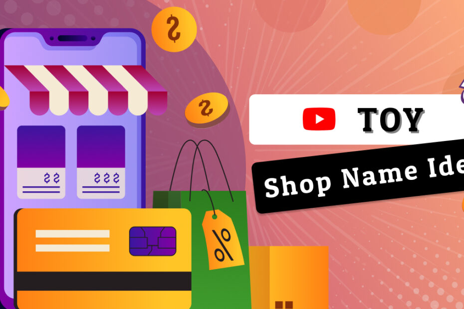 Toy shop name ideas