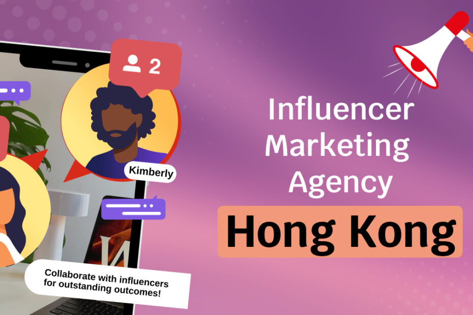 influencer marketing agency hong kong