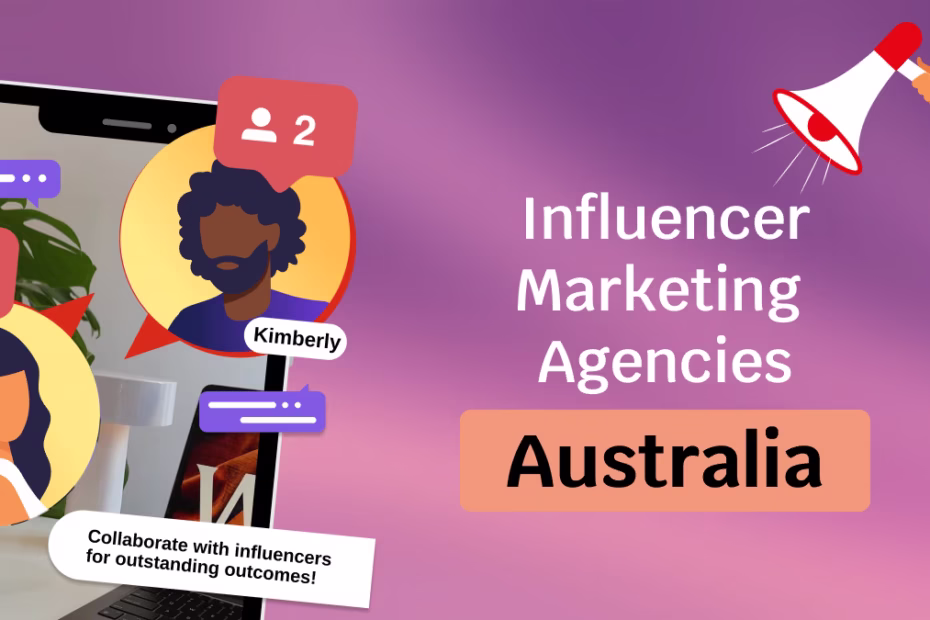 Influencer Marketing Agencies in Australia