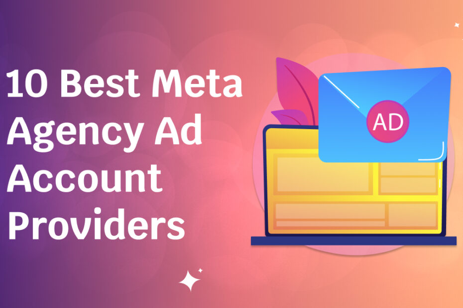 10 Best Meta Agency Ad Account Providers in 2026