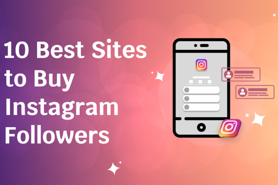 10 Best Sites to Buy Instagram Followers in 2026