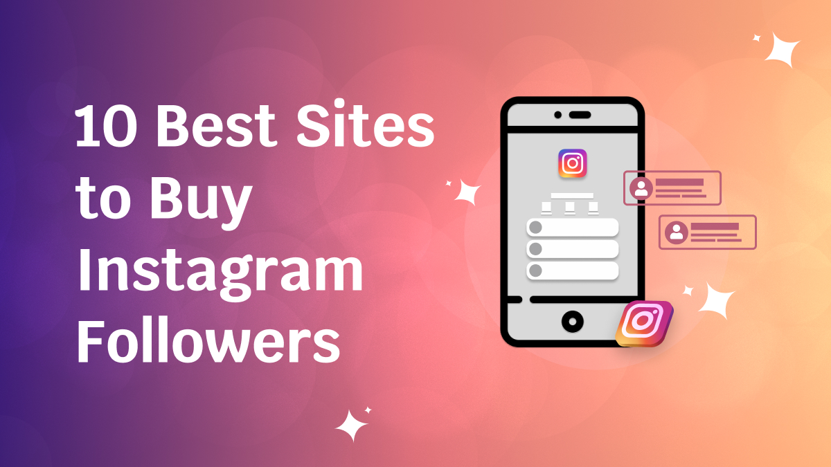 10 Best Sites to Buy Instagram Followers in 2026